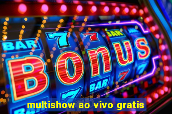 multishow ao vivo gratis